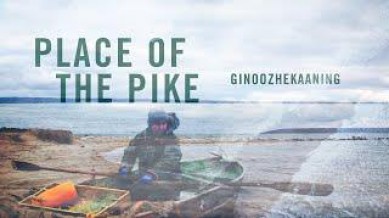 Place of the Pike: Ginoozhekaaning